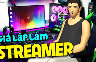 Xuất hiện game giả lập siêu lạ, cho phép trải nghiệm cuộc sống của một streamer thực thụ