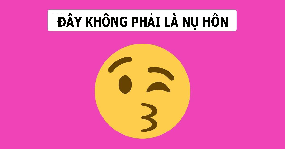 12 biểu tượng cảm xúc chúng ta đã dùng sai cách bấy lâu nay mà không biết