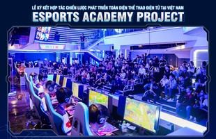 Lễ ký kết hợp tác chiến lược toàn diện phát triển dự án Esports Academy tại Việt Nam