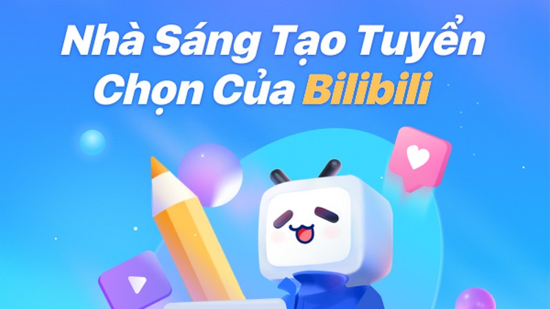 Bilibili ra mắt tính năng “Nhà sáng tạo tuyển chọn” tại Việt Nam