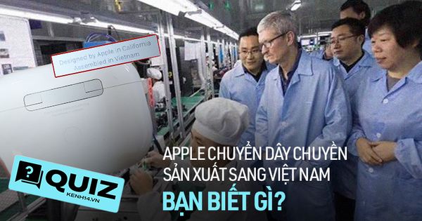 Những điều ít ai biết về việc Apple chuyển dây chuyền sản xuất sang Việt Nam