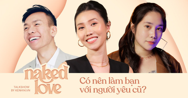 Trần Tình (Naked Love) #6: Làm bạn với người yêu cũ, tại sao không?