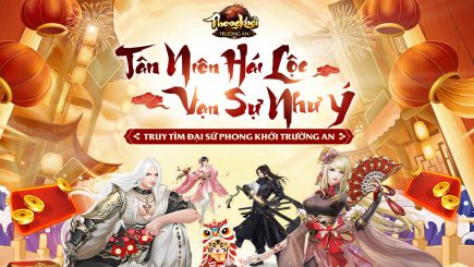 Game thủ Phong Khởi Trường An chuẩn bị đón Tết Nhâm Dần 2022 bằng chuỗi sự kiện đua Top tràn ngập quà tặng hấp dẫn