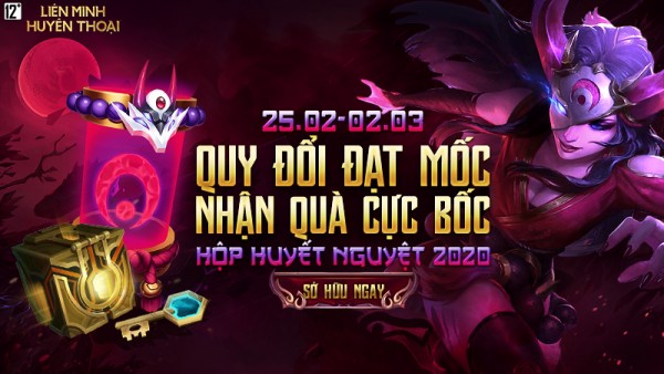 Quy đổi RP – Nhận miễn phí Hộp Huyết Nguyệt 2020 mới toanh từ 06:00 25/02 đến 23:59 02/03