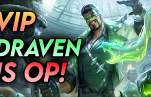 Đấu Trường Chân Lý: Học hỏi mẹo lấy VIP Draven để 