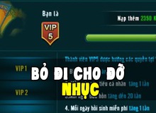 Chết cười thanh niên nạp nhiều nhưng chơi “dốt”, đòi game ẩn tính năng hiện Vip cho đỡ... NHỤC