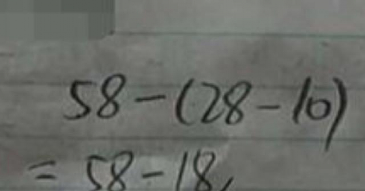 Con làm toán 58-(28-10)=40 bị cô giáo gạch sai, mẹ đi chất vấn nhưng câm nín nghe cô nói