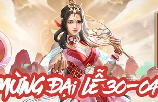 Game thủ Kiếm Vương ADNX Mobile bùng nổ với sự kiện mừng Đại lễ 30/4 – 1/5