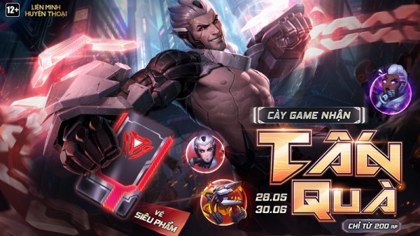 Vé SIÊU PHẨM 2021 – Chơi game nhận quà trị giá hơn 1500 RP chỉ với 200 RP từ 28/05 đến 30/06