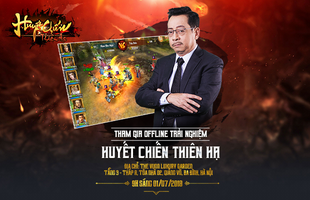 Nhận VIP Code 1 triệu VNĐ khi đến trải nghiệm TRỰC TIẾP Huyết Chiến Thiên Hạ tại Hà Nội 01/07