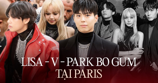 Lisa, V, Park Bo Gum đại náo Paris: 3 báu vật nhan sắc chung khung hình, nhận đãi ngộ siêu sao nhưng lại bị phân biệt đối xử