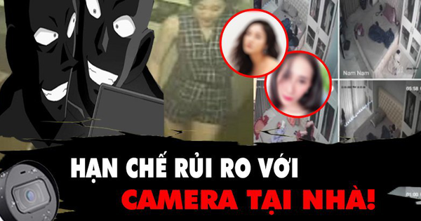 Làm thế nào để hạn chế rủi ro với camera an ninh tại nhà?