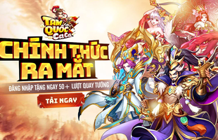 Tam Quốc Ca Ca chính thức Open Beta, tặng ngay Giftcode VIP cho anh em game thủ!