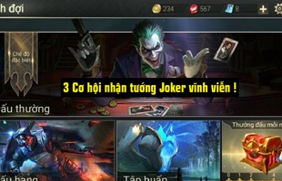 Liên Quân Mobile: Đây là 3 cách để game thủ có thể sở hữu tướng Joker vĩnh viễn, tuy nhiên cơ hội là rất nhỏ