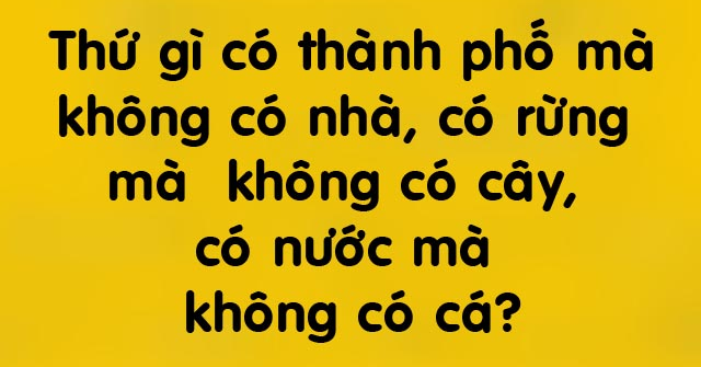 Giải được những câu đố này trong 60 giây, bạn thuộc top cực kỳ thông minh