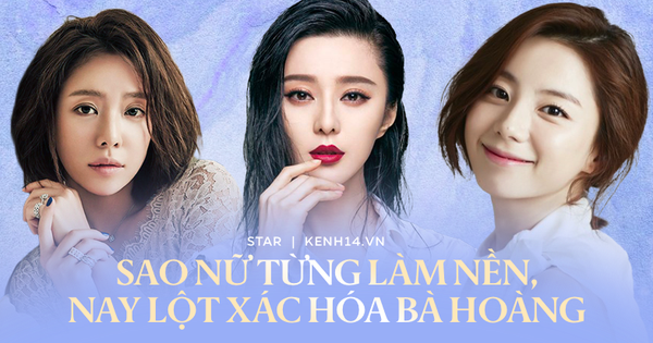 Sao nữ từ làm nền hoá bà hoàng: 