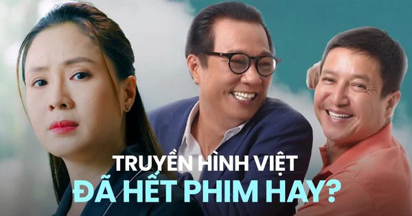 Bao giờ phim Việt trên sóng giờ vàng sẽ lại hay?