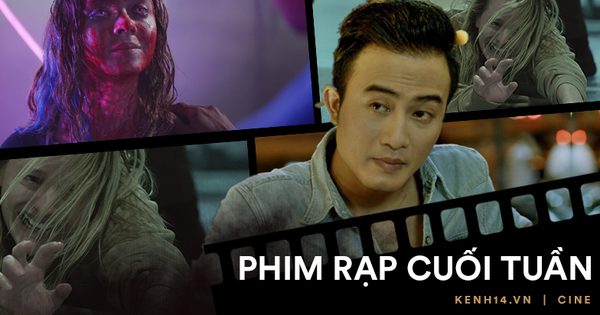 Phim rạp cuối tuần: 