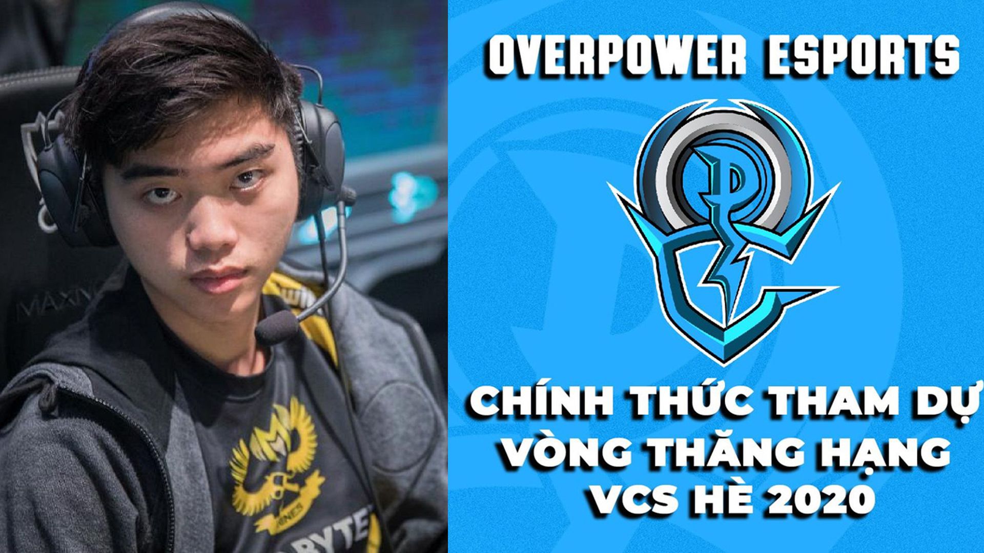 Ra mắt đội hình OverPower Esports của Optimus, chuẩn bị phá đảo VCSB