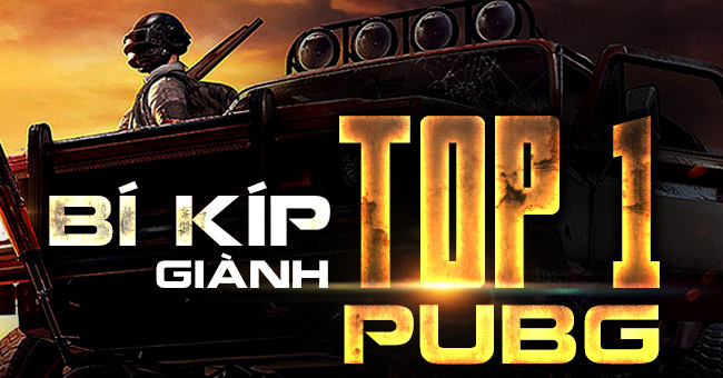 PUBG Mobile: Để giành được TOP 1 cần “chiêu mộ” những đồng đội như thế nào?