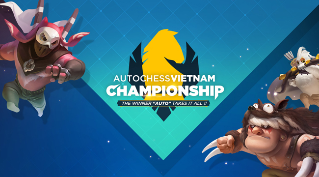 Ra mắt chưa bao lâu, Auto Chess VN rục rịch chuẩn bị giải đấu khủng đầu tiên