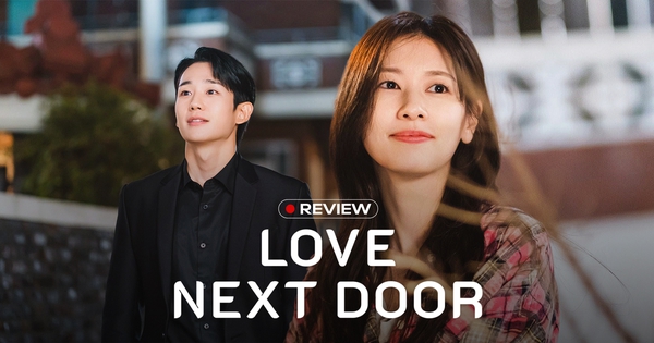 Love Next Door: Phim ngôn tình “cũ rích” vẫn cực cuốn, cặp chính chemistry ngập trời khiến dân tình si mê