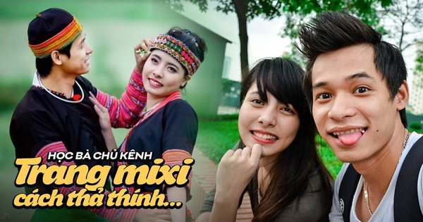 Muốn lấy được chồng như Độ Mixi, học ngay bà Trang chủ kênh cách thả thính 