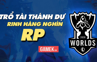 [Event GameK] Trổ tài 'Thánh Dự' CKTG 2020, nhận nghìn RP to bự