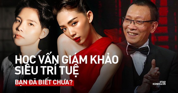 Thành tích học vấn siêu phàm của bộ 3 BGK ghế nóng 