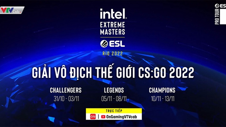 VTVcab trực tiếp Giải Vô địch Thế giới CS:GO IEM Rio Major 2022