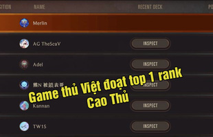 Mới làm quen với Huyền Thoại Runeterra hơn 1 tháng, game thủ Việt đã đạt top 1 Cao Thủ server ĐNA