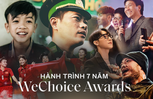 Hành trình 7 năm của WeChoice Awards: Dấu ấn diệu kỳ của tình yêu, tình người và những niềm tự hào mang tên Việt Nam