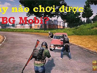 PUBG Mobile: Tencent công bố chi tiết danh sách loại máy có thể 