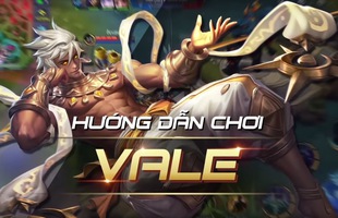 Hướng dẫn chơi Vale - Pháp sư lốc xoáy cực mạnh trong Mobile Legends: Bang Bang