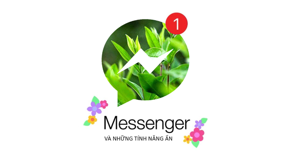 Facebook Messenger có rất nhiều tính năng hay ho lẫn nhạy cảm, dùng bao nhiêu năm mà không biết là 