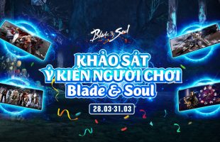 Sau 1 năm rưỡi ra mắt, Garena bất ngờ khảo sát ý kiến người chơi Blade & Soul Việt Nam