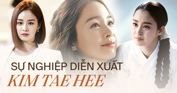 Kim Tae Hee chuyển mình ngoạn mục từ ác nữ mặt đơ nay là 