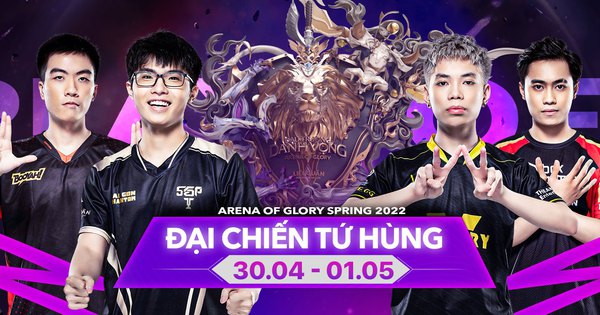 Playoffs ĐTDV mùa Xuân 2022: Tứ hùng đại chiến, ai sẽ là nhà vua tiếp theo của Liên Quân Mobile Việt Nam?