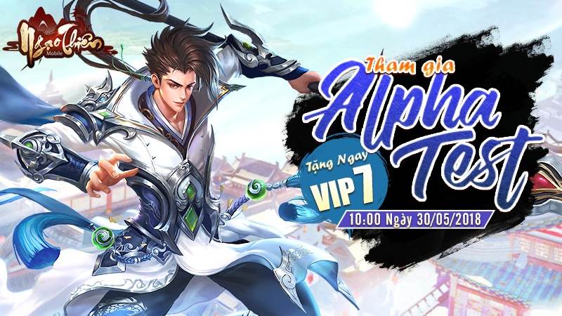 Ngạo Thiên Mobile tặng ngay VIP 7 khi trải nghiệm Alpha Test