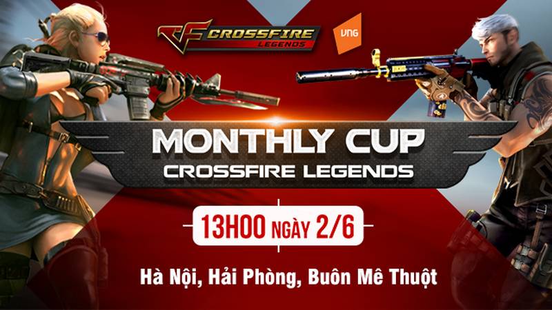 Cộng đồng CrossFire Legends háo hức tham dự Monthly Cup tháng 6 cuối tuần này 2/6