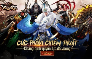 Tam Quốc Vương Giả hé lộ bản Big Update cùng siêu giải đấu lớn chưa từng có