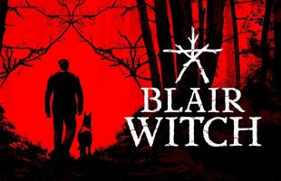 11 phút gameplay rợn người của Blair Witch – Truyền nhân đích thực của siêu phẩm kinh dị Outlast