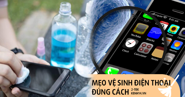 Điện thoại rất bẩn và đây là cách vệ sinh đúng cách, nhanh gọn mà hiệu quả