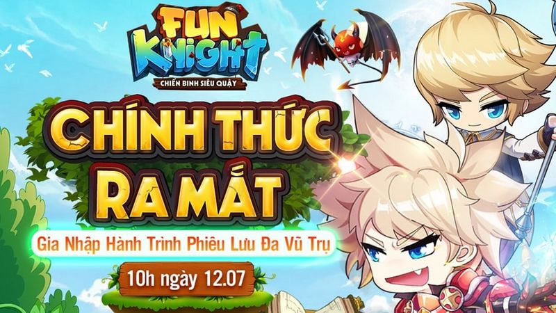 Fun Knight chính thức ra mắt, tặng Giftcode xịn cho phép game thủ thỏa sức tung hoành