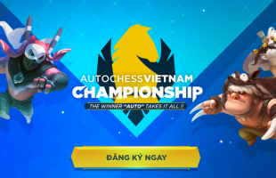 Hot: Auto Chess VN tổ chức giải đấu khủng với tổng giải thưởng 130 triệu đồng