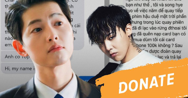 Thực hư Song Joong Ki, G-Dragon nhắn tin xin fan Việt donate, đọc thì 