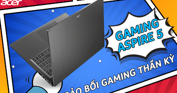 Acer Gaming Aspire 5 laptop phân khúc 20 triệu đồng đáng mua dành cho sinh viên 2023