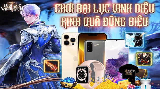 Bão quà trị giá đến “9 con số” chuẩn bị đổ bộ vào Đại Lục Vinh Diệu: Từ Iphone 13 Pro cho đến tấn quà cực HOT