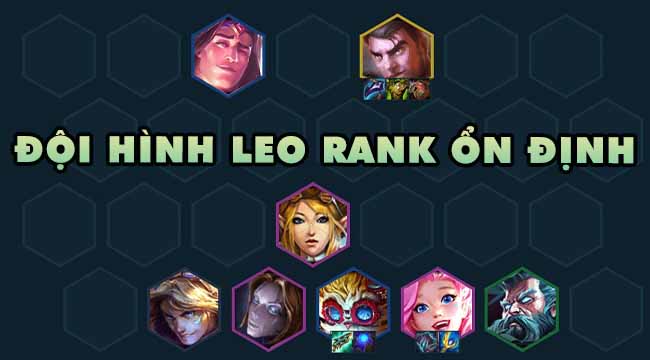 Top 6 đội hình ĐTCL cực dễ lọt top dành cho những game thủ leo rank