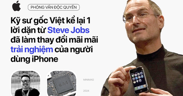 Kỹ sư gốc Việt kể lại 1 lời dặn từ Steve Jobs đã làm thay đổi mãi mãi trải nghiệm của người dùng iPhone